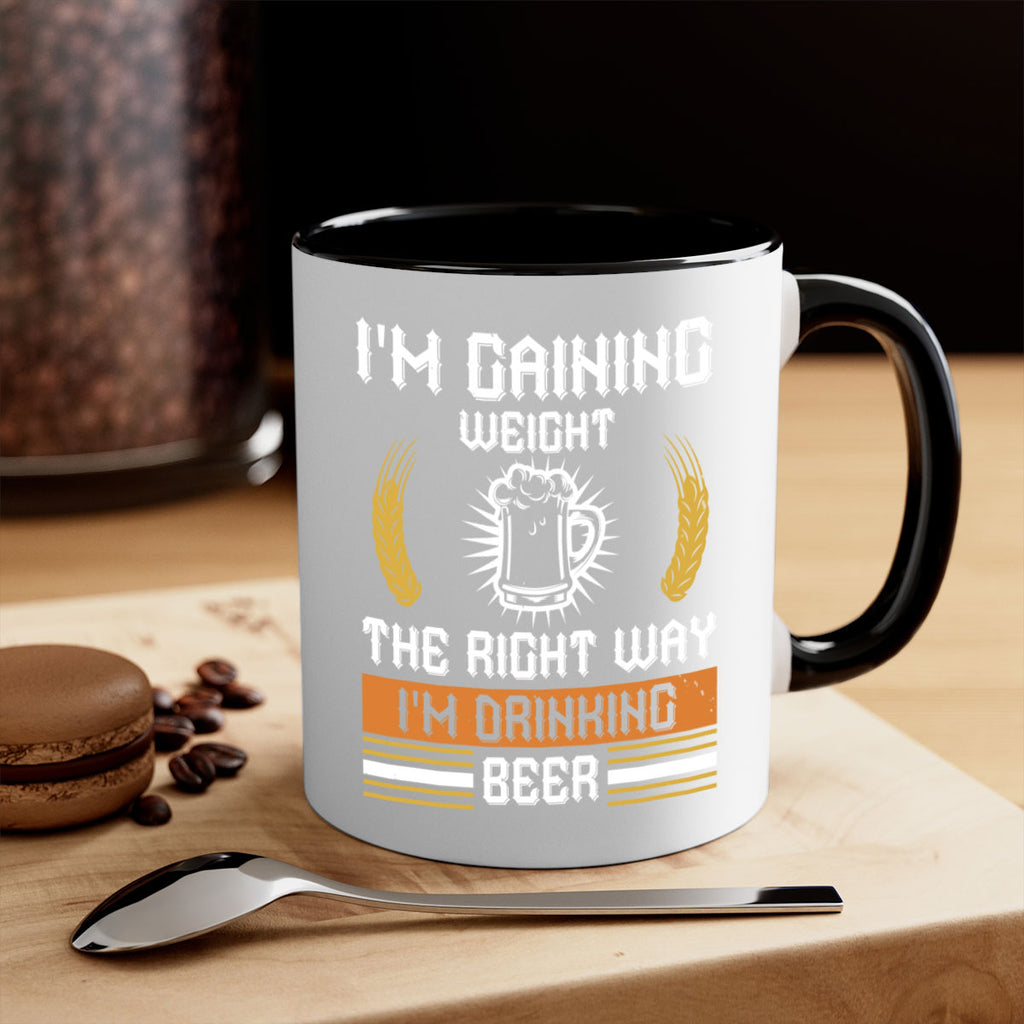 im gaining weight the right way im drinking beer 71#- beer-Mug / Coffee Cup