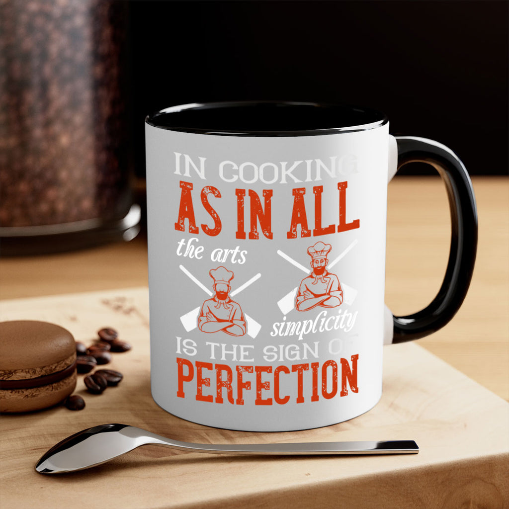 in cooking as in all the arts simplicity is the sign of perfection 22#- cooking-Mug / Coffee Cup