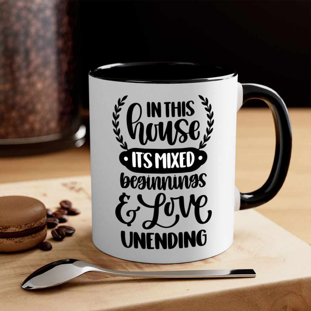 in this house its mixed beginnings love unending 9#- home-Mug / Coffee Cup