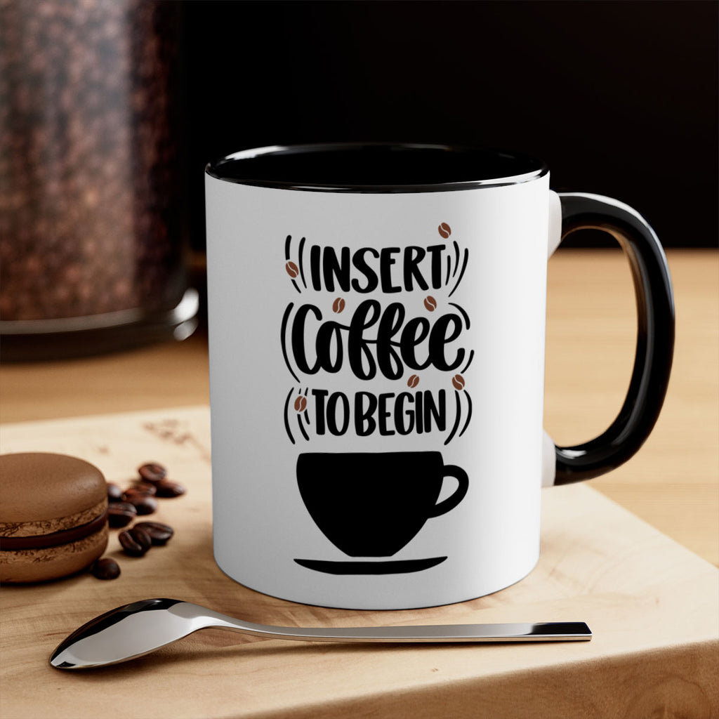 insert coffee to begin 94#- coffee-Mug / Coffee Cup