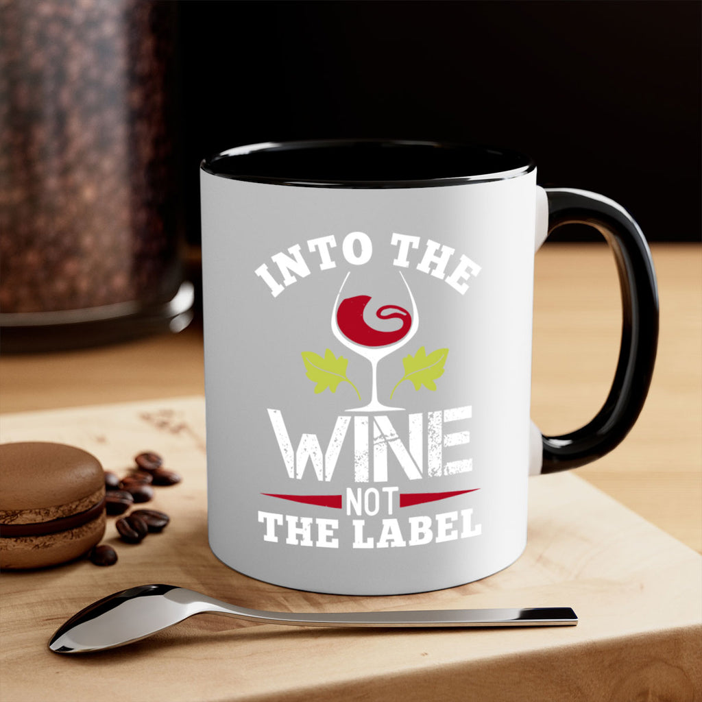 into the wine not the label 132#- wine-Mug / Coffee Cup