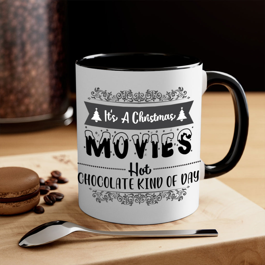 it s a christmas movies hot chocolate kind of day style 366#- christmas-Mug / Coffee Cup