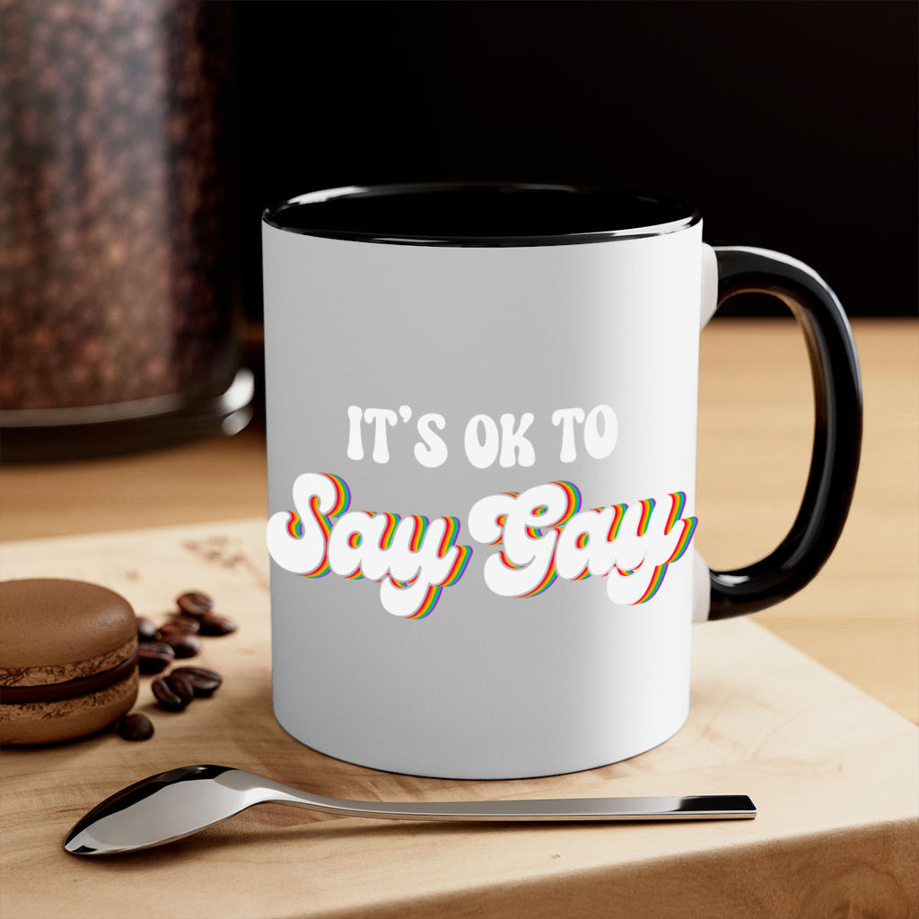 its okay to say gay lgbt 113#- lgbt-Mug / Coffee Cup