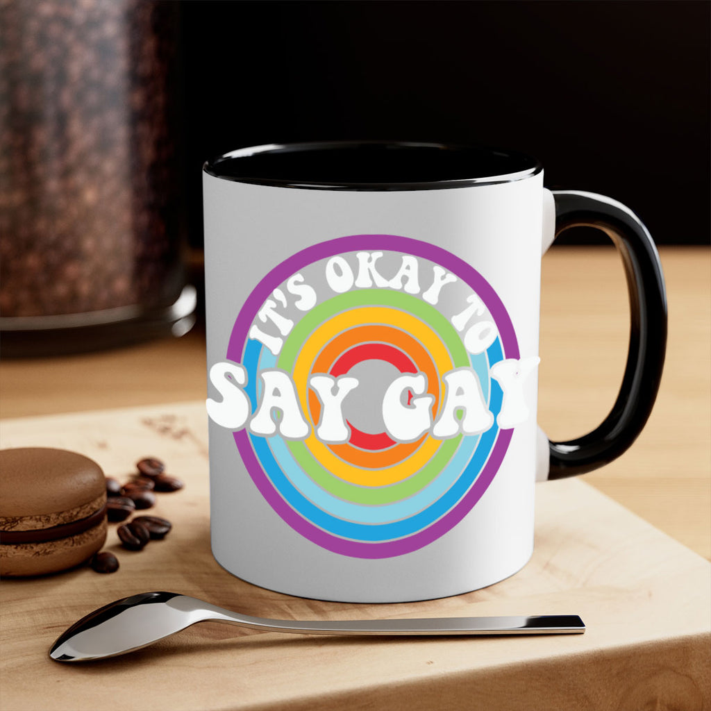 its okay to say gay lgbt 114#- lgbt-Mug / Coffee Cup