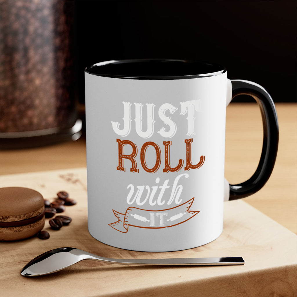 just roll with it 21#- cooking-Mug / Coffee Cup