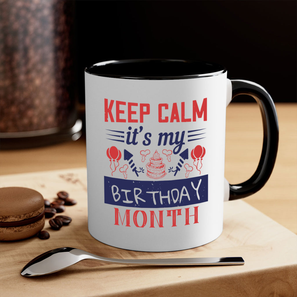 keep calm it’s my birthday month Style 73#- birthday-Mug / Coffee Cup