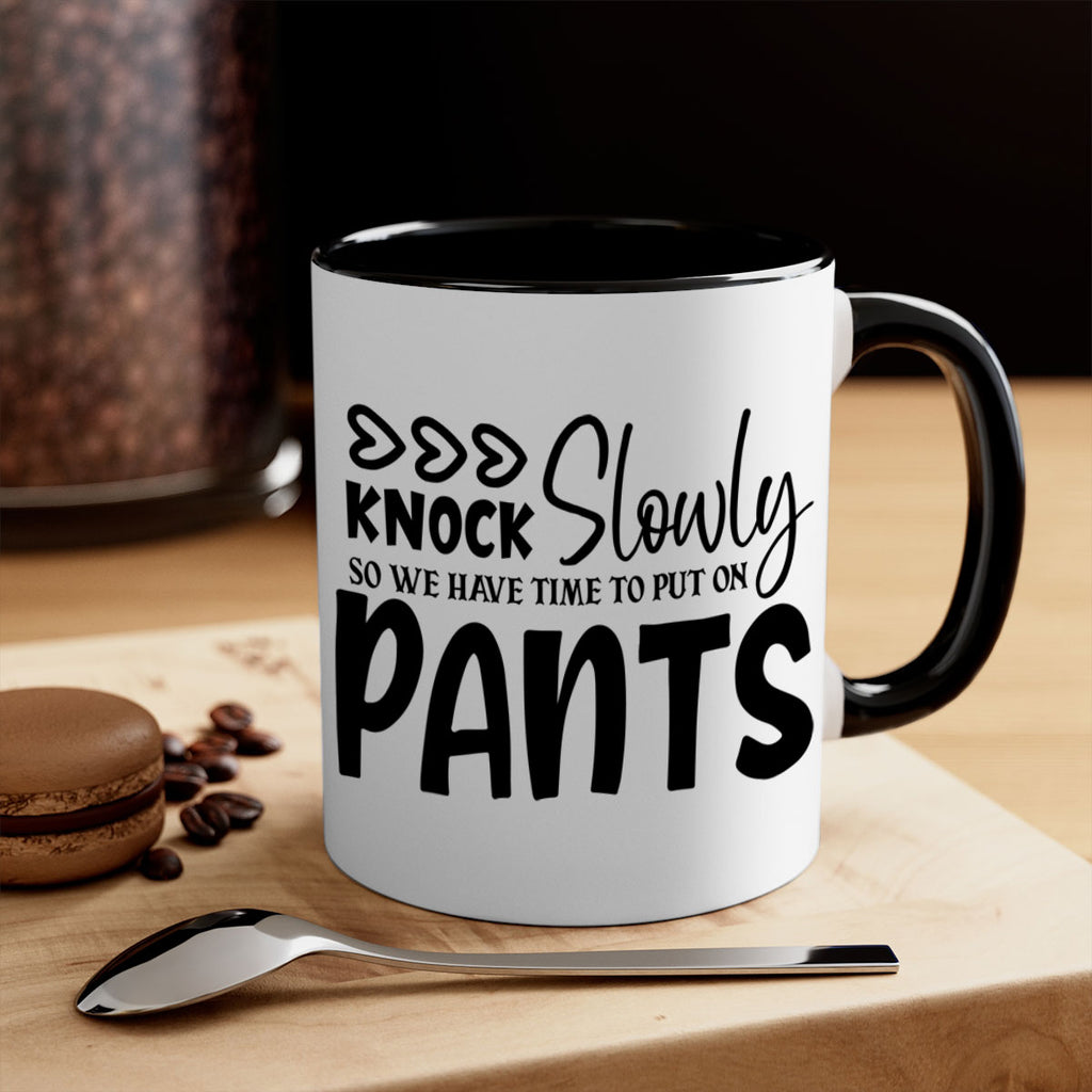 knock slowly so we have time to put on pants 62#- home-Mug / Coffee Cup