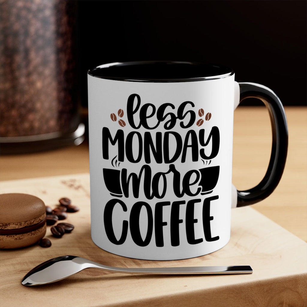 less monday more coffee 80#- coffee-Mug / Coffee Cup