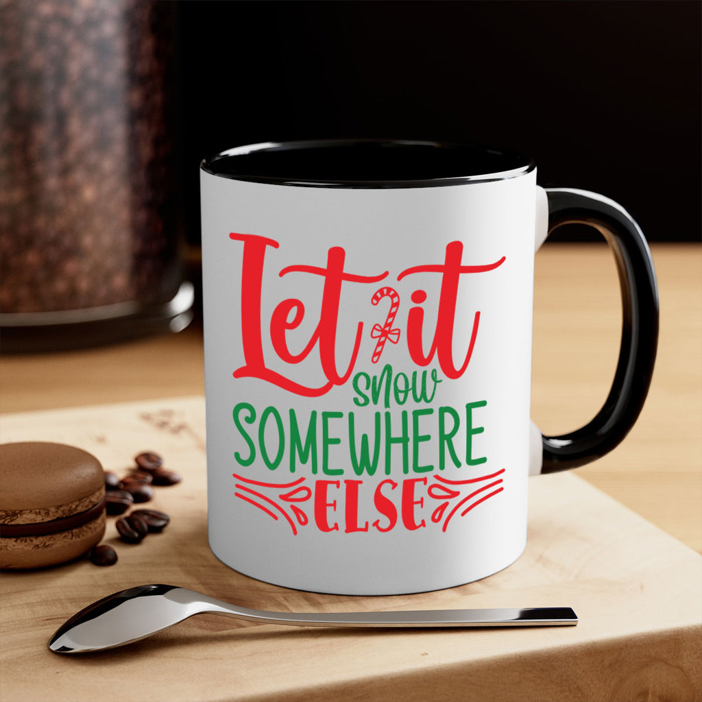 let it snow somewhere else style 433#- christmas-Mug / Coffee Cup