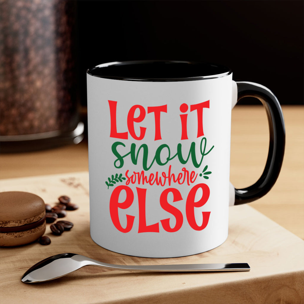 let it snow somewhere else style 434#- christmas-Mug / Coffee Cup