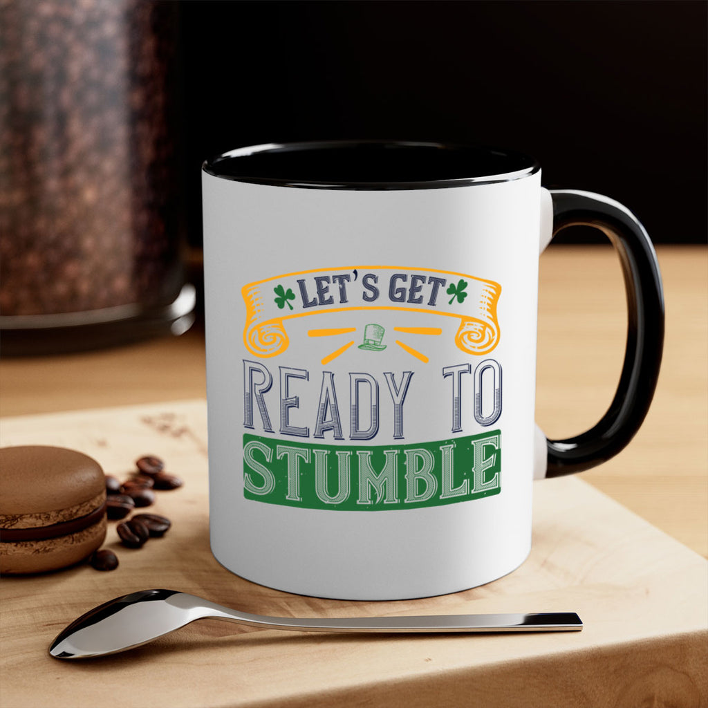 let’s get ready to stumble Style 121#- St Patricks Day-Mug / Coffee Cup