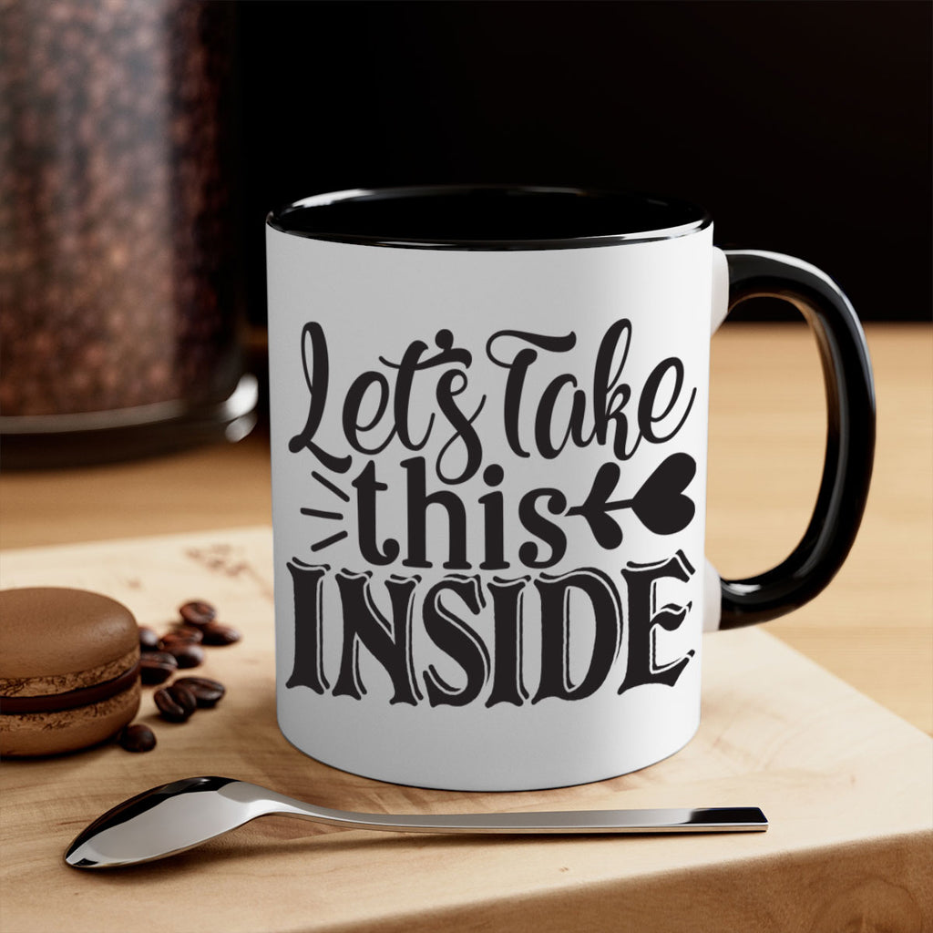 lets take this inside 61#- home-Mug / Coffee Cup