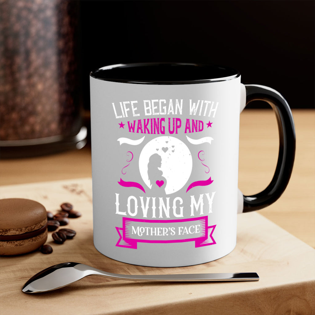 life began with waking 69#- mothers day-Mug / Coffee Cup