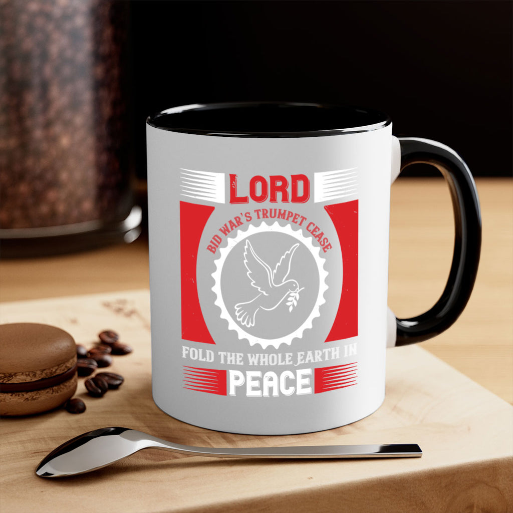 lord bid war’s trumpet cease fold the whole earth in peace 48#- veterns day-Mug / Coffee Cup