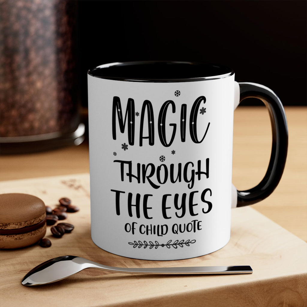 magic through the eyes of child quote style 448#- christmas-Mug / Coffee Cup