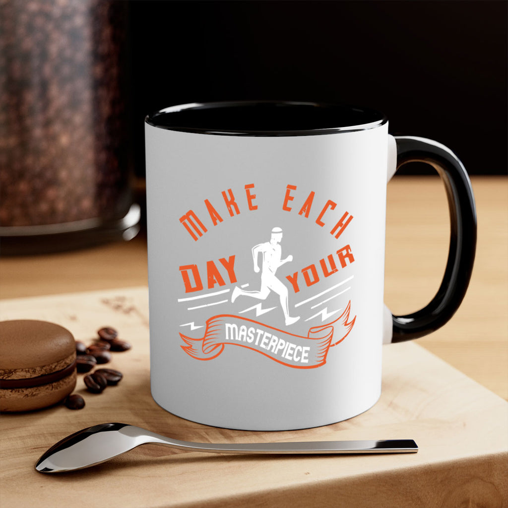 make each day your masterpiece 31#- running-Mug / Coffee Cup