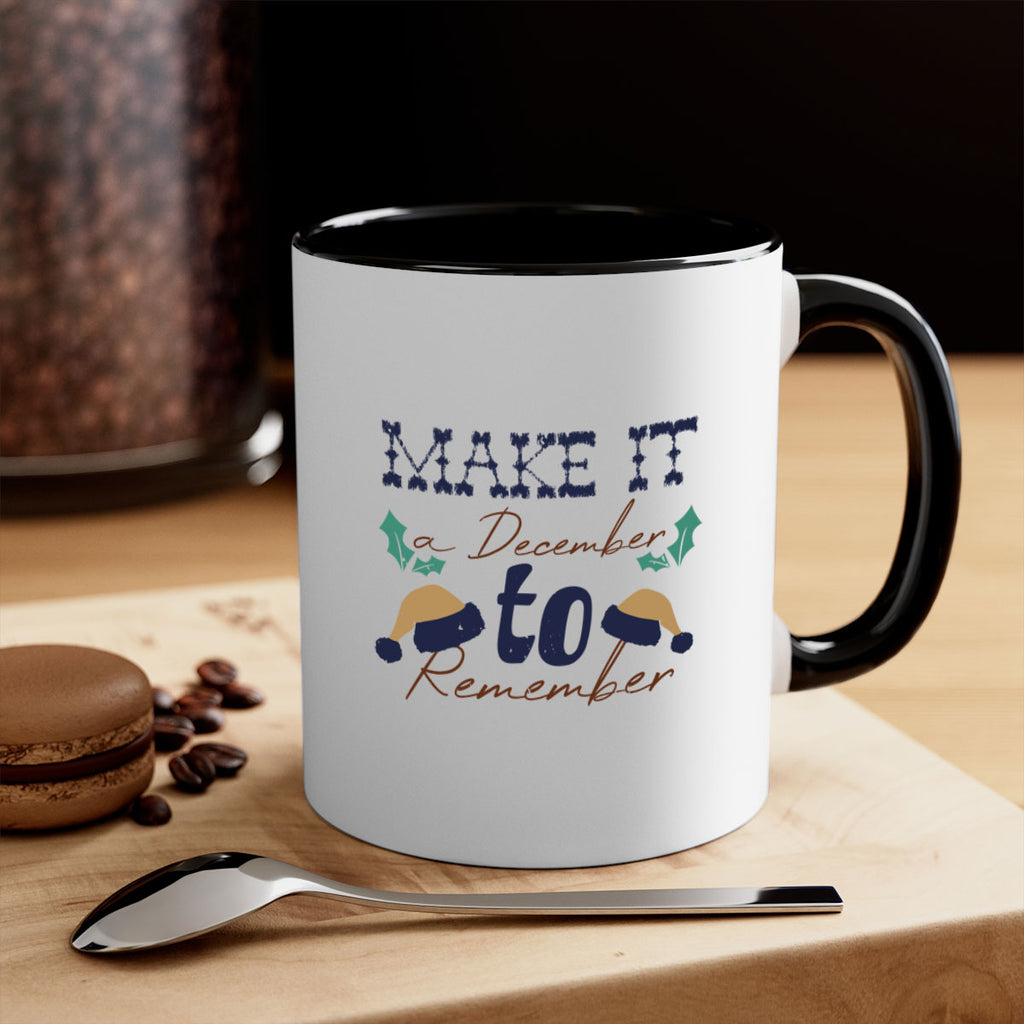 make it a december to remember 376#- christmas-Mug / Coffee Cup