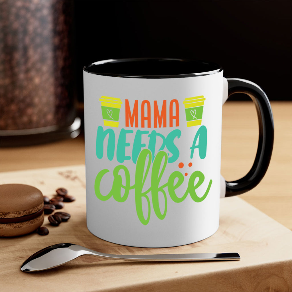 mama needs a coffee 384#- mom-Mug / Coffee Cup