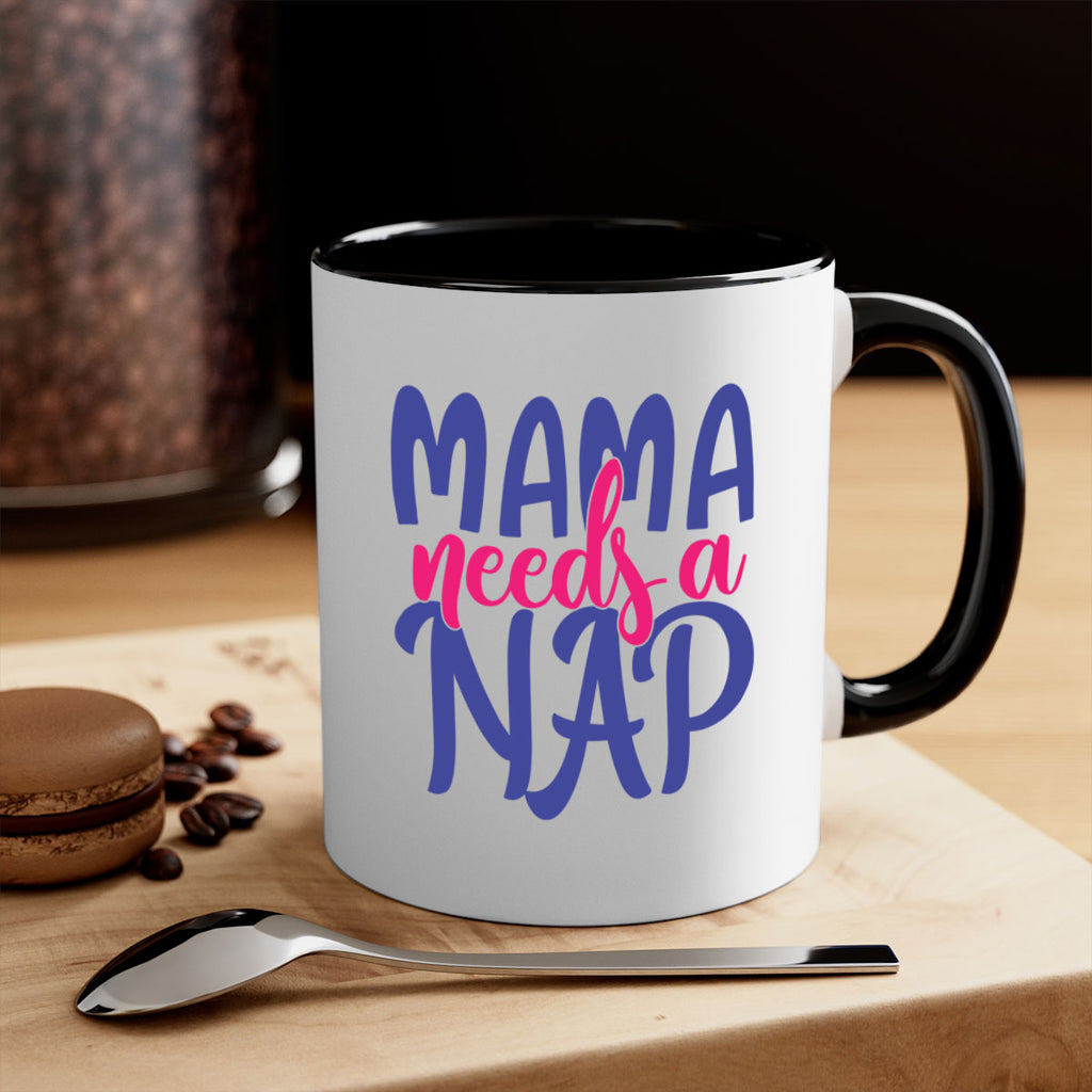 mama needs a nap 383#- mom-Mug / Coffee Cup