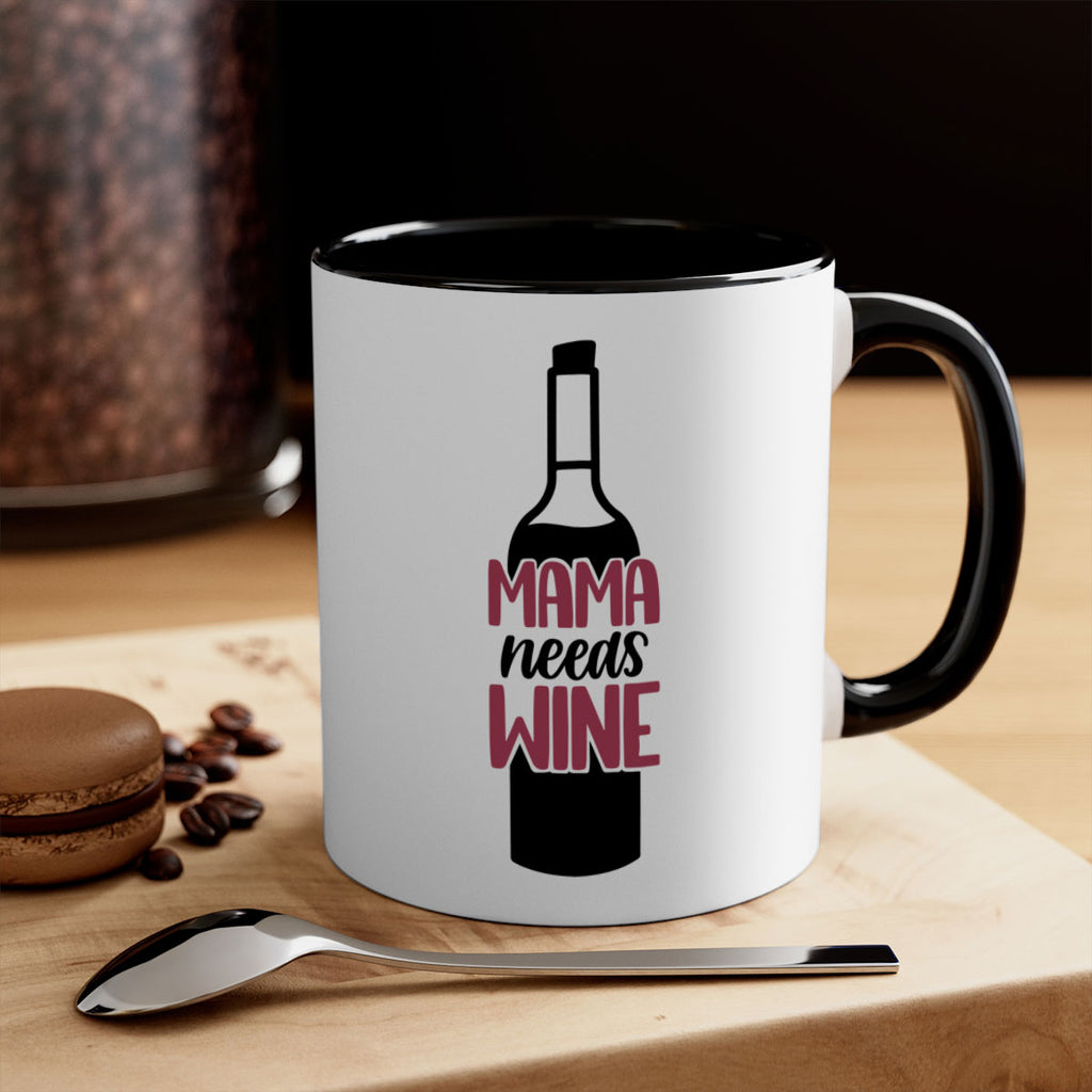 mama needs wine 41#- wine-Mug / Coffee Cup