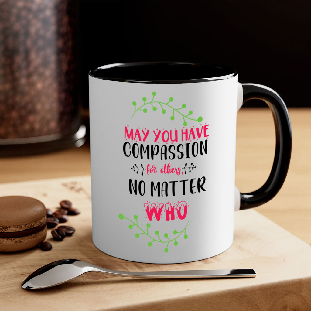 may you have compassion for others, no matter who style 457#- christmas-Mug / Coffee Cup