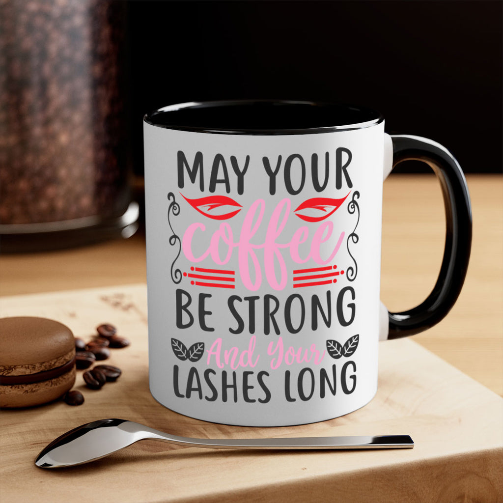 may your coffee be strong and your lashes long Style 151#- makeup-Mug / Coffee Cup