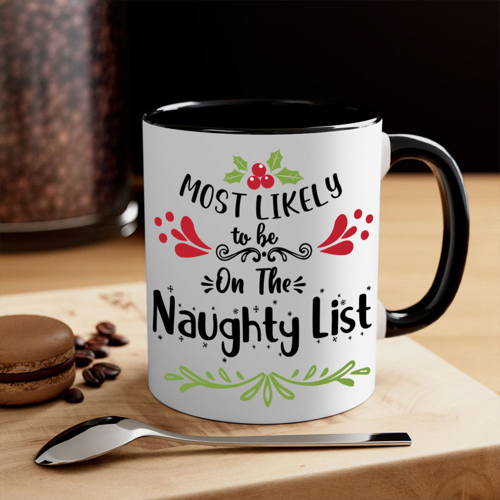 most likely to be on the naughty list style 518#- christmas-Mug / Coffee Cup