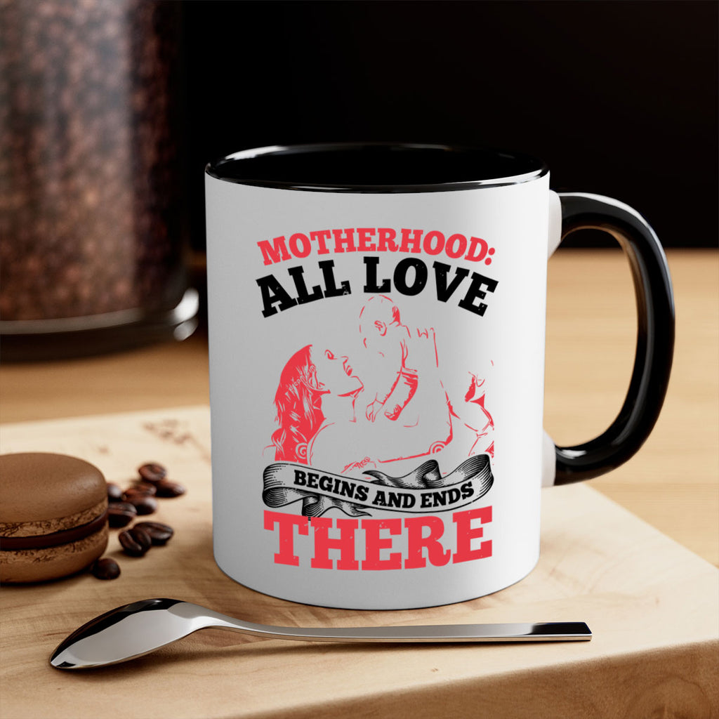 motherhood all love begins and ends there 44#- mothers day-Mug / Coffee Cup