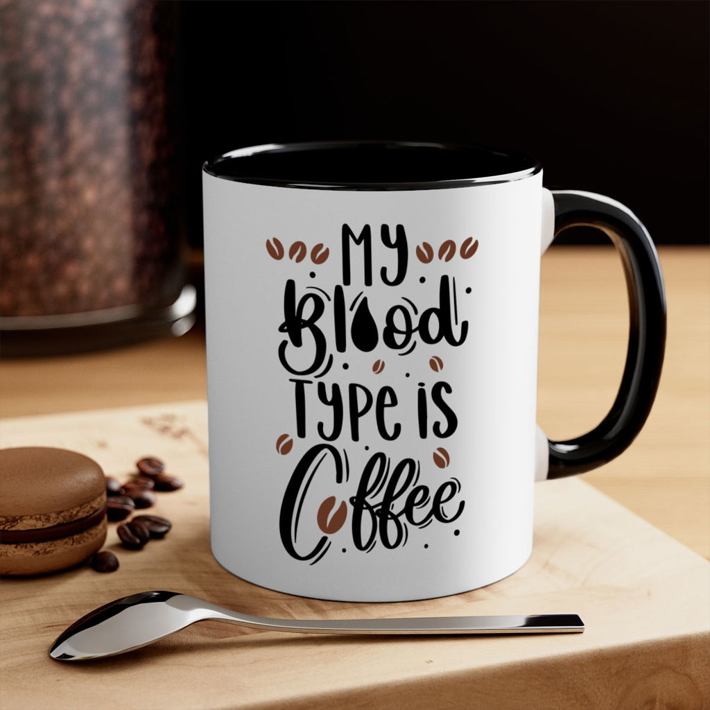 my blood type is coffee 61#- coffee-Mug / Coffee Cup