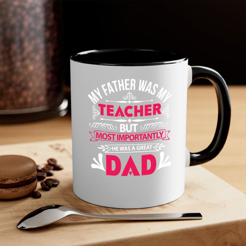 my father was my 251#- fathers day-Mug / Coffee Cup