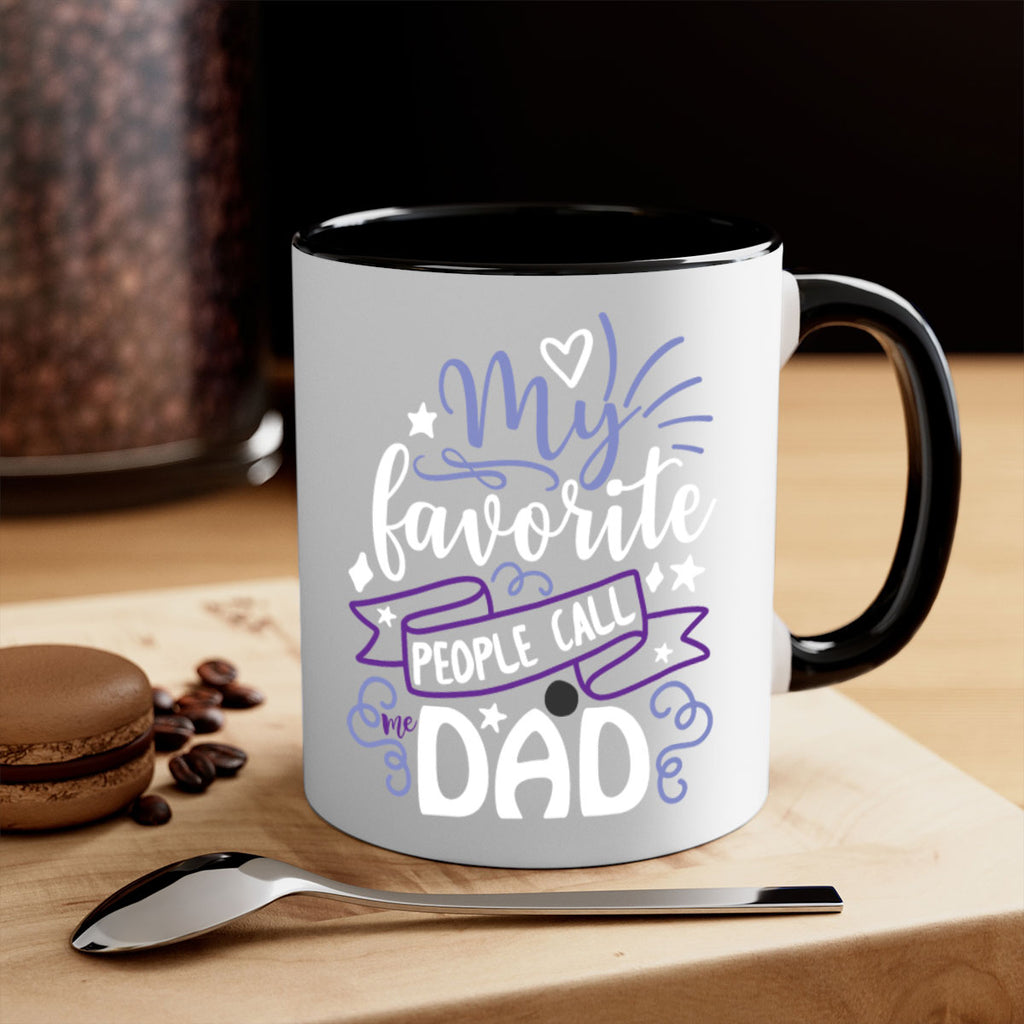 my favorite people call me dad 81#- fathers day-Mug / Coffee Cup