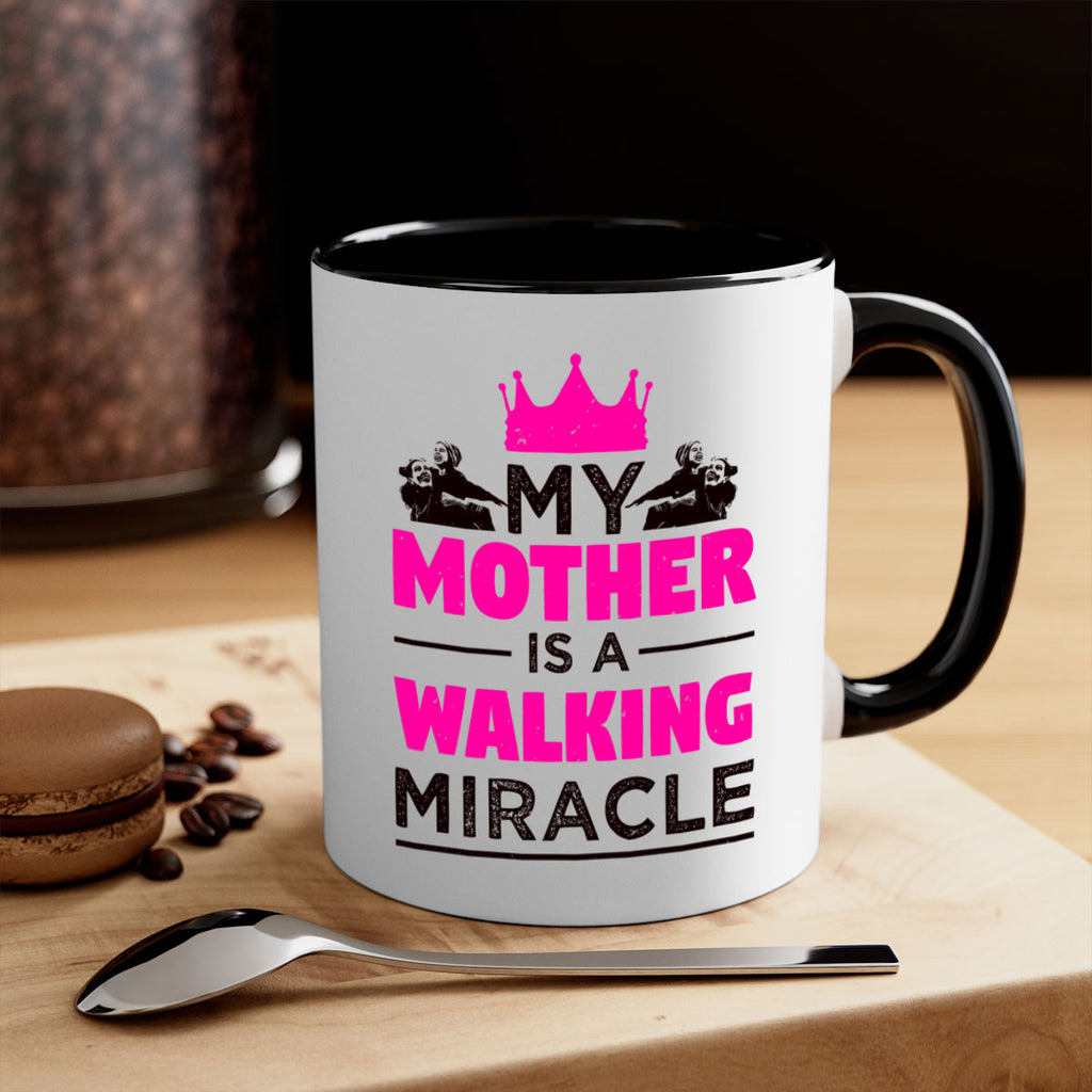 my mother is a walking miracle 38#- mothers day-Mug / Coffee Cup