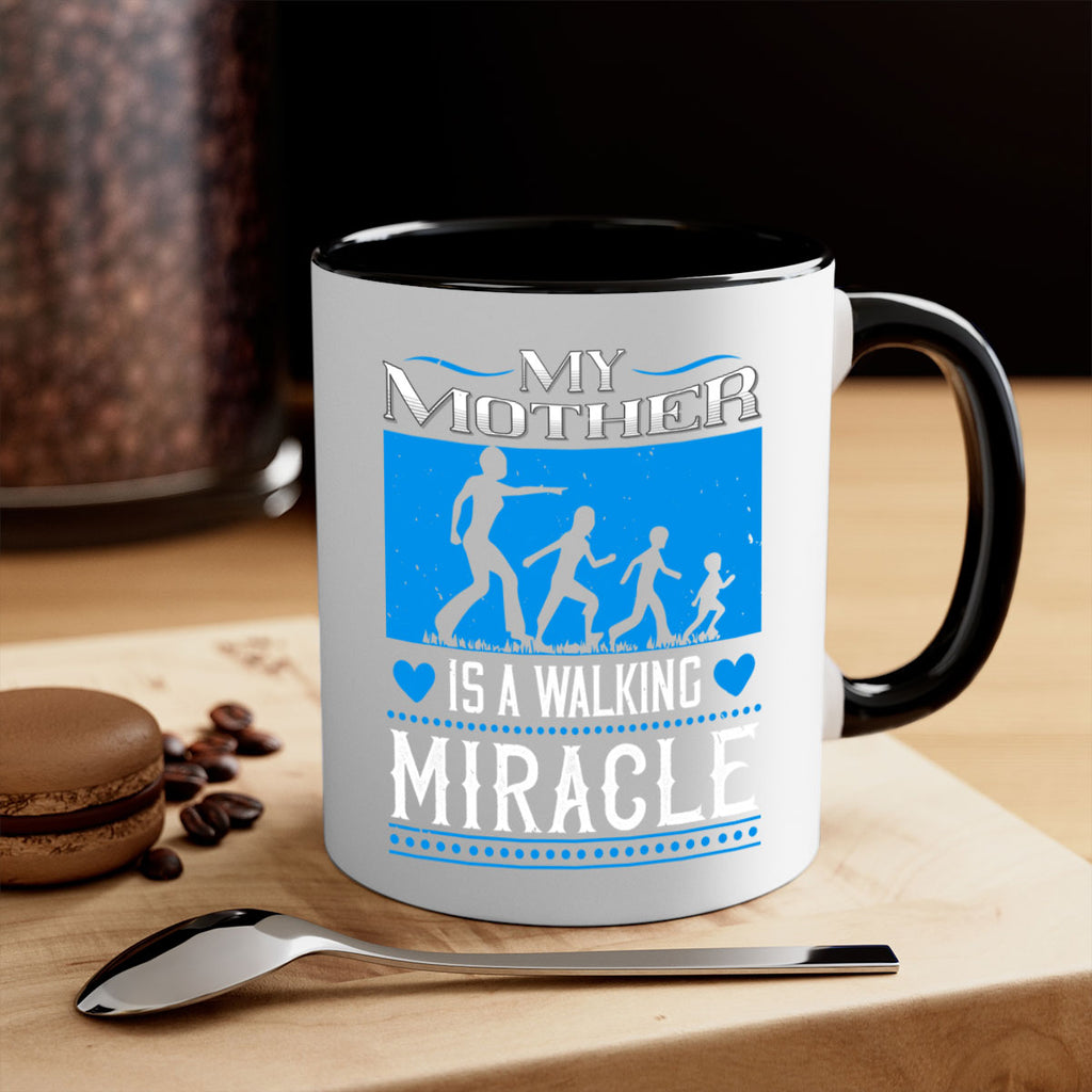 my mother is a walking miracle 45#- mothers day-Mug / Coffee Cup