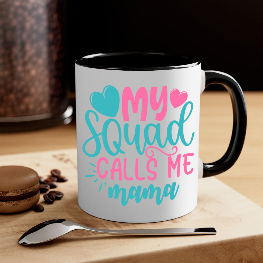 my squad calls me mama 307#- mom-Mug / Coffee Cup