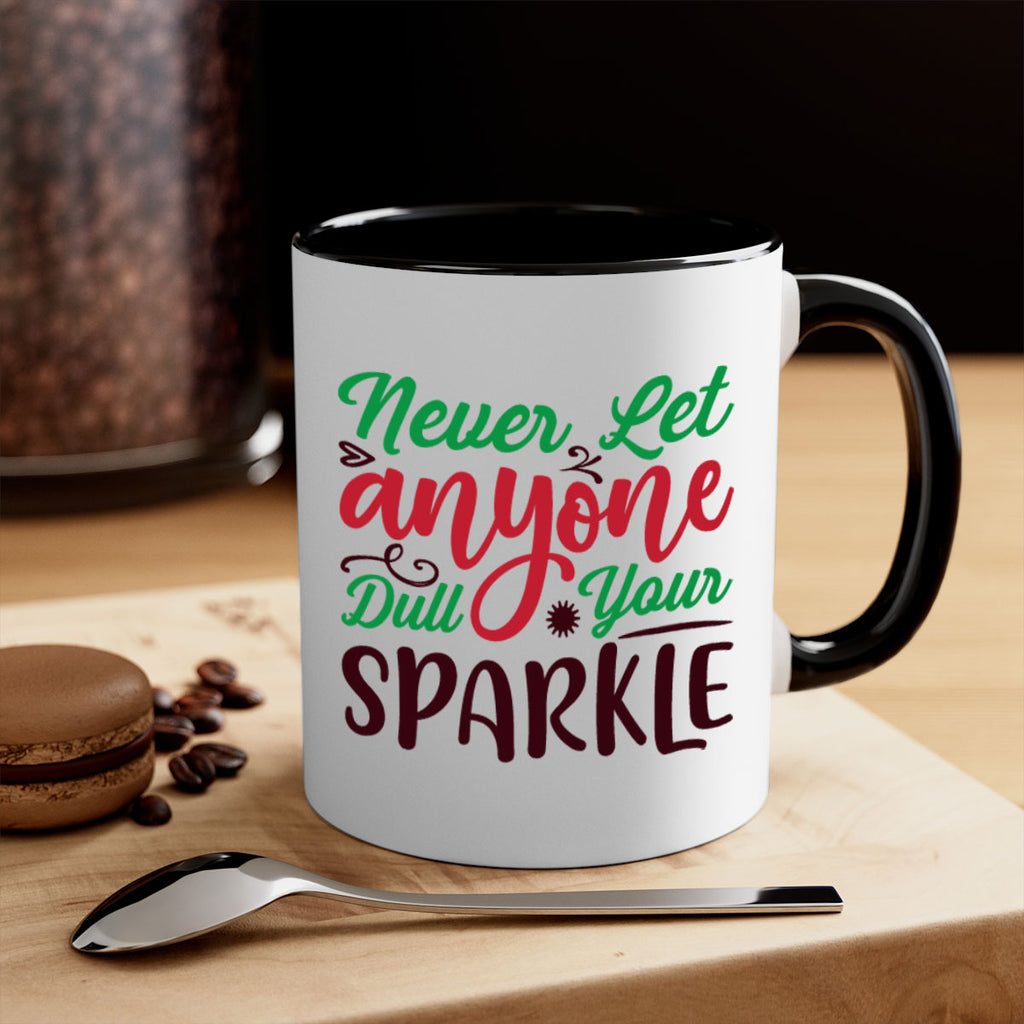 never let anyone dull your sparkle 220#- christmas-Mug / Coffee Cup