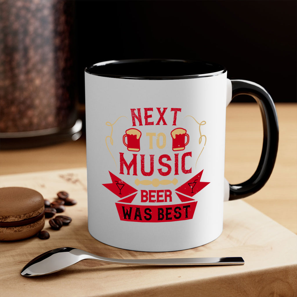 next to music beer was best 33#- drinking-Mug / Coffee Cup