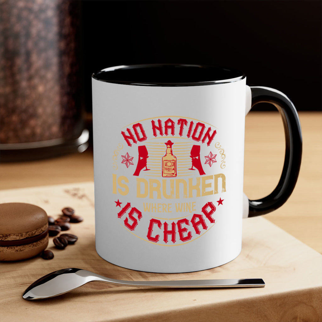 no nation is drunken where wine is cheap 32#- drinking-Mug / Coffee Cup