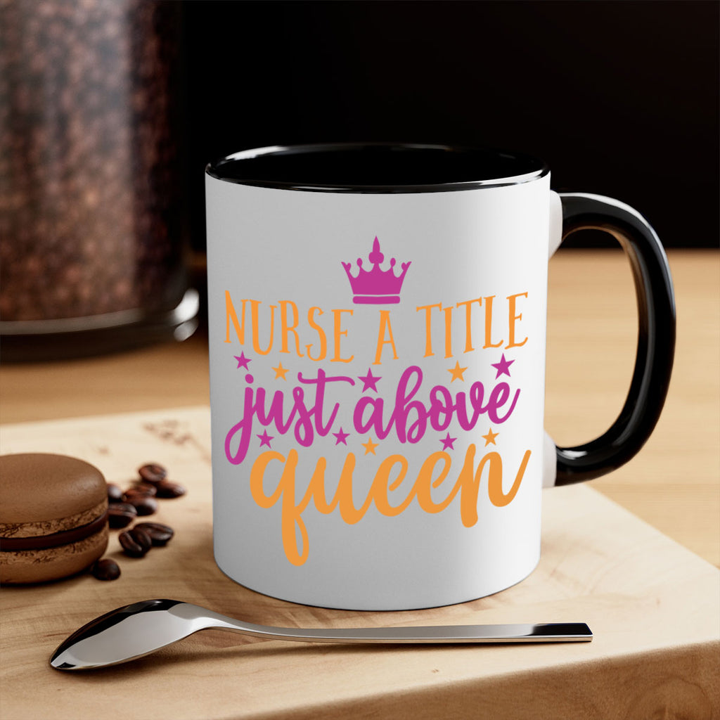 nurse a title just above queen Style 372#- nurse-Mug / Coffee Cup