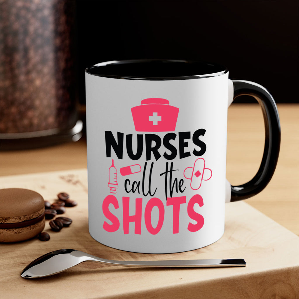 nurses call the shots Style 368#- nurse-Mug / Coffee Cup