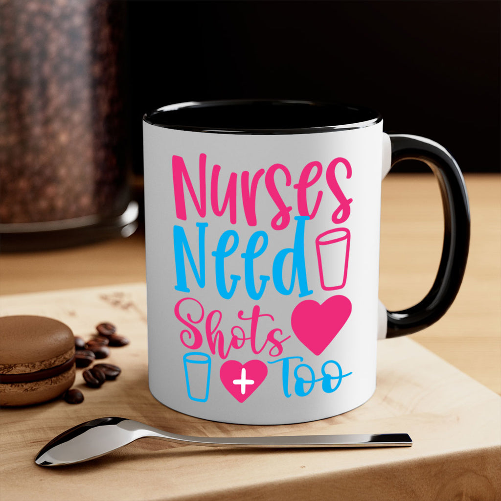 nurses need shots too Style Style 80#- nurse-Mug / Coffee Cup