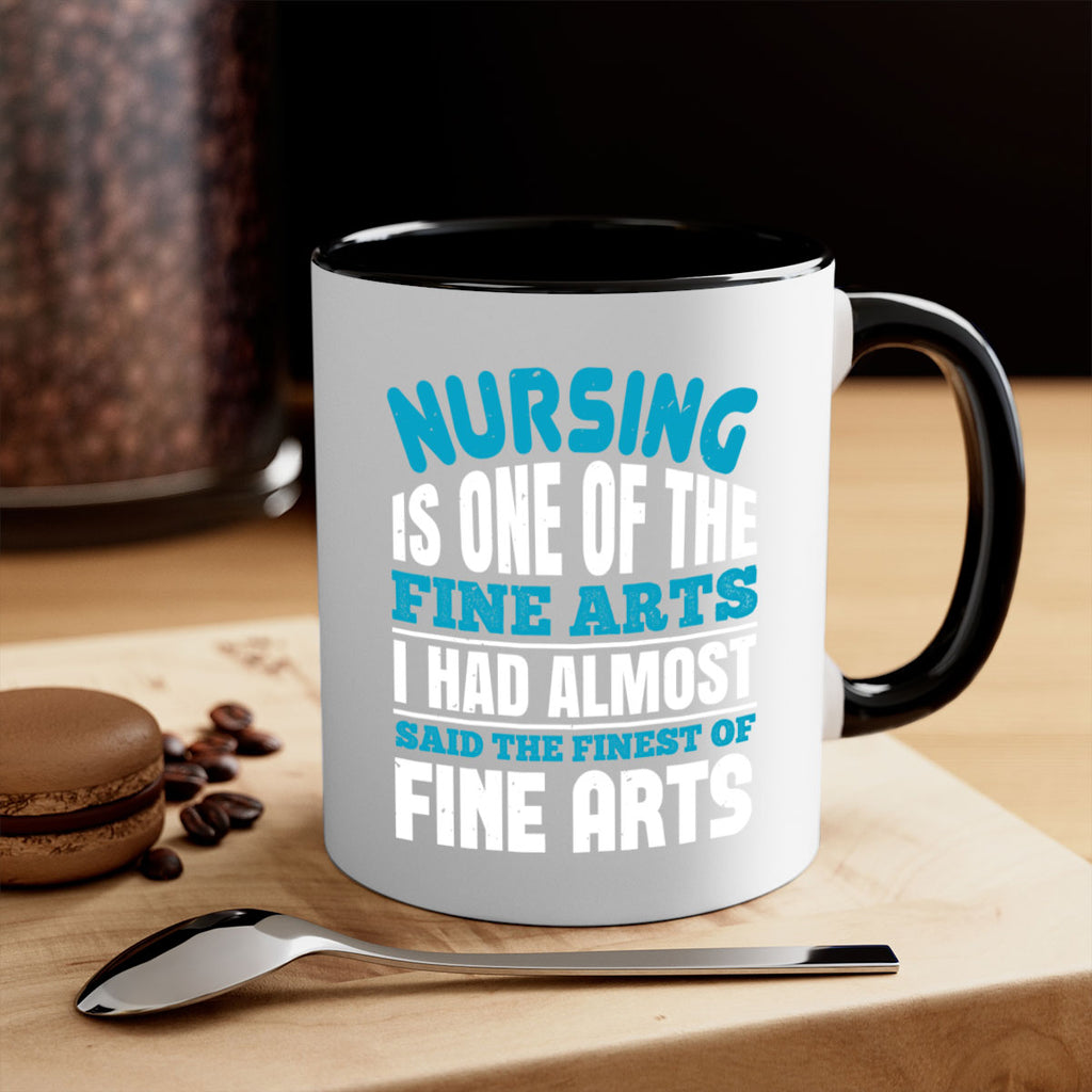 nursing is one of the fine arts Style 259#- nurse-Mug / Coffee Cup