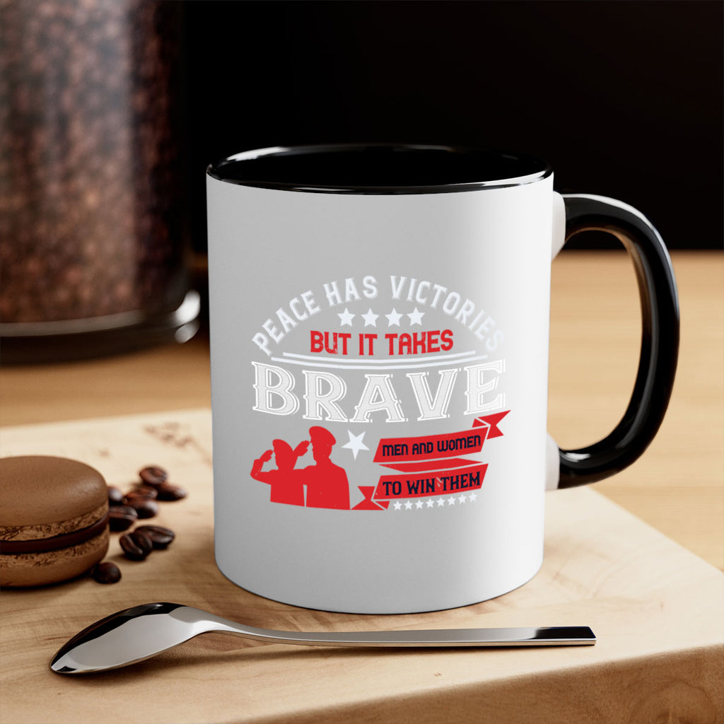 peace has victories but it takes brave men and women to win them 38#- veterns day-Mug / Coffee Cup