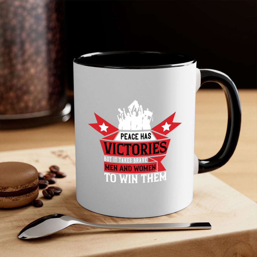 peace has victories but it takes brave men and women to win them 96#- veterns day-Mug / Coffee Cup