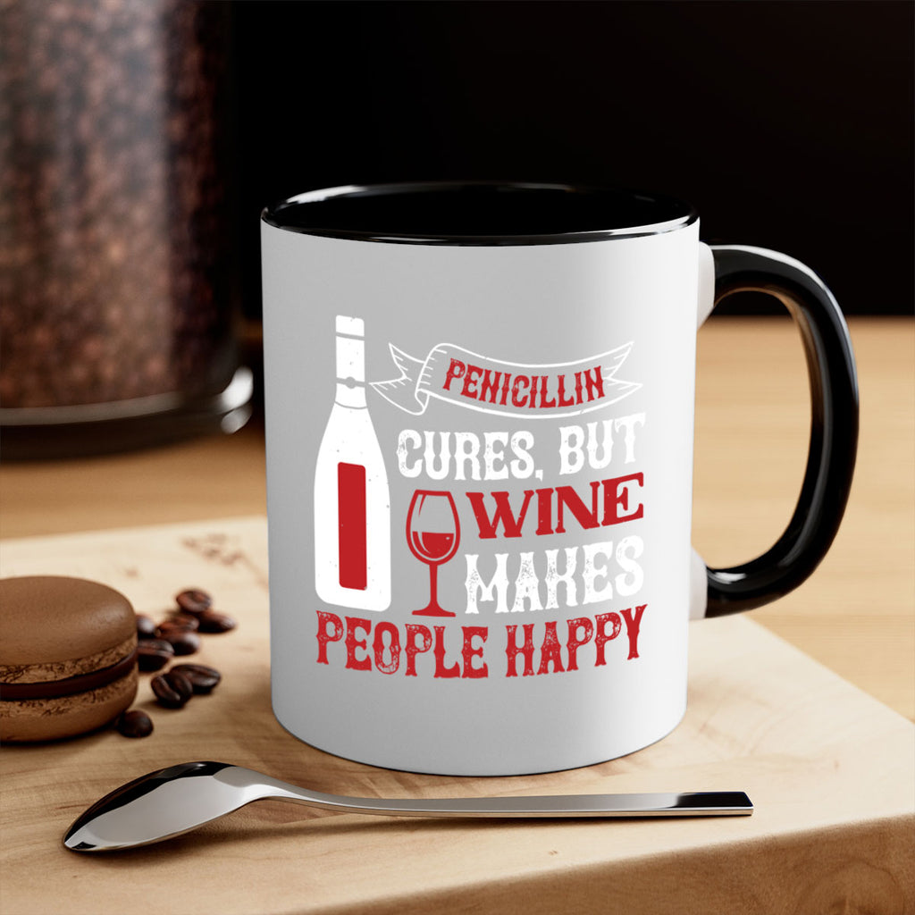 penicillin cures but wine 64#- wine-Mug / Coffee Cup