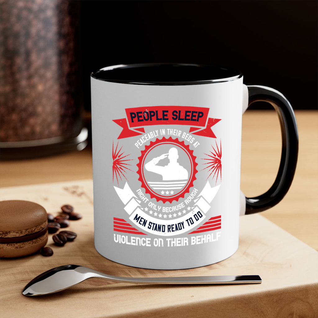 people sleep peaceably in their beds at night only because rough men 34#- veterns day-Mug / Coffee Cup