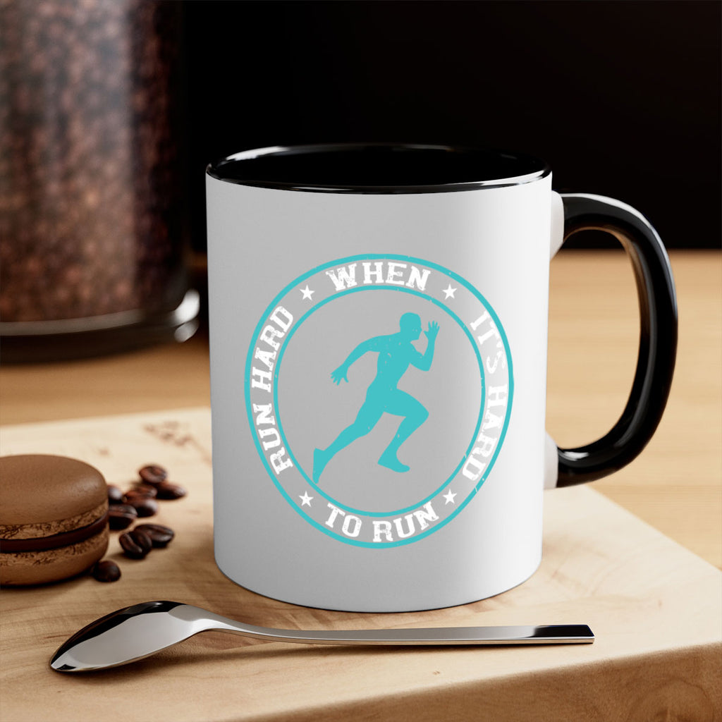 run hard when it’s hard to run 28#- running-Mug / Coffee Cup