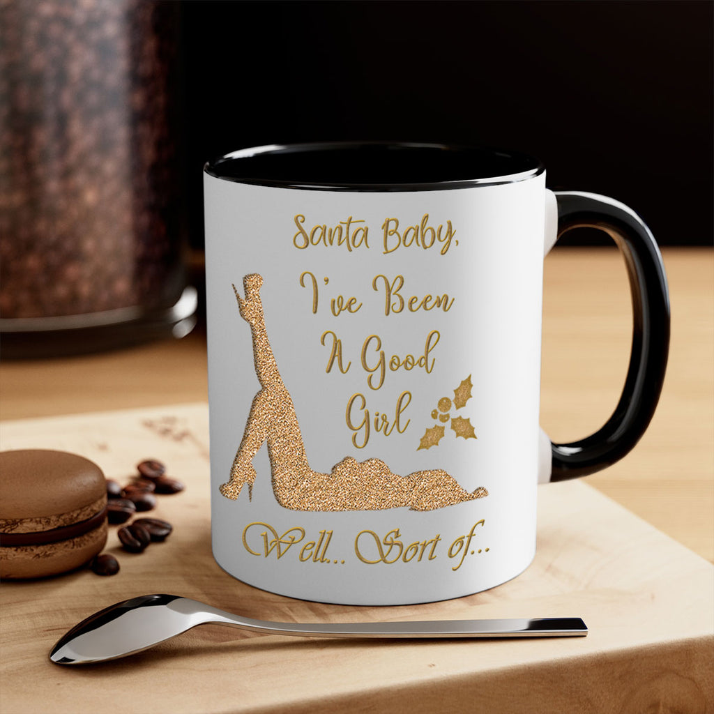 santa ive been a good girl well sort of gold 445#- christmas-Mug / Coffee Cup