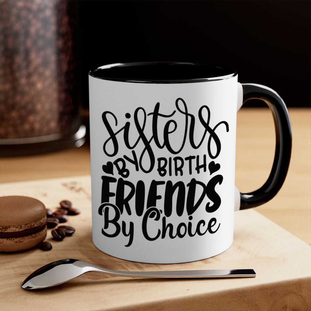 sisters by birth friends by choice 56#- sister-Mug / Coffee Cup