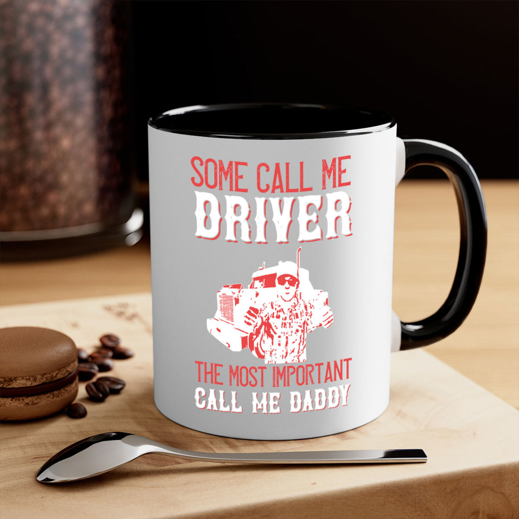 some call me driver the most important call me daddy Style 24#- truck driver-Mug / Coffee Cup