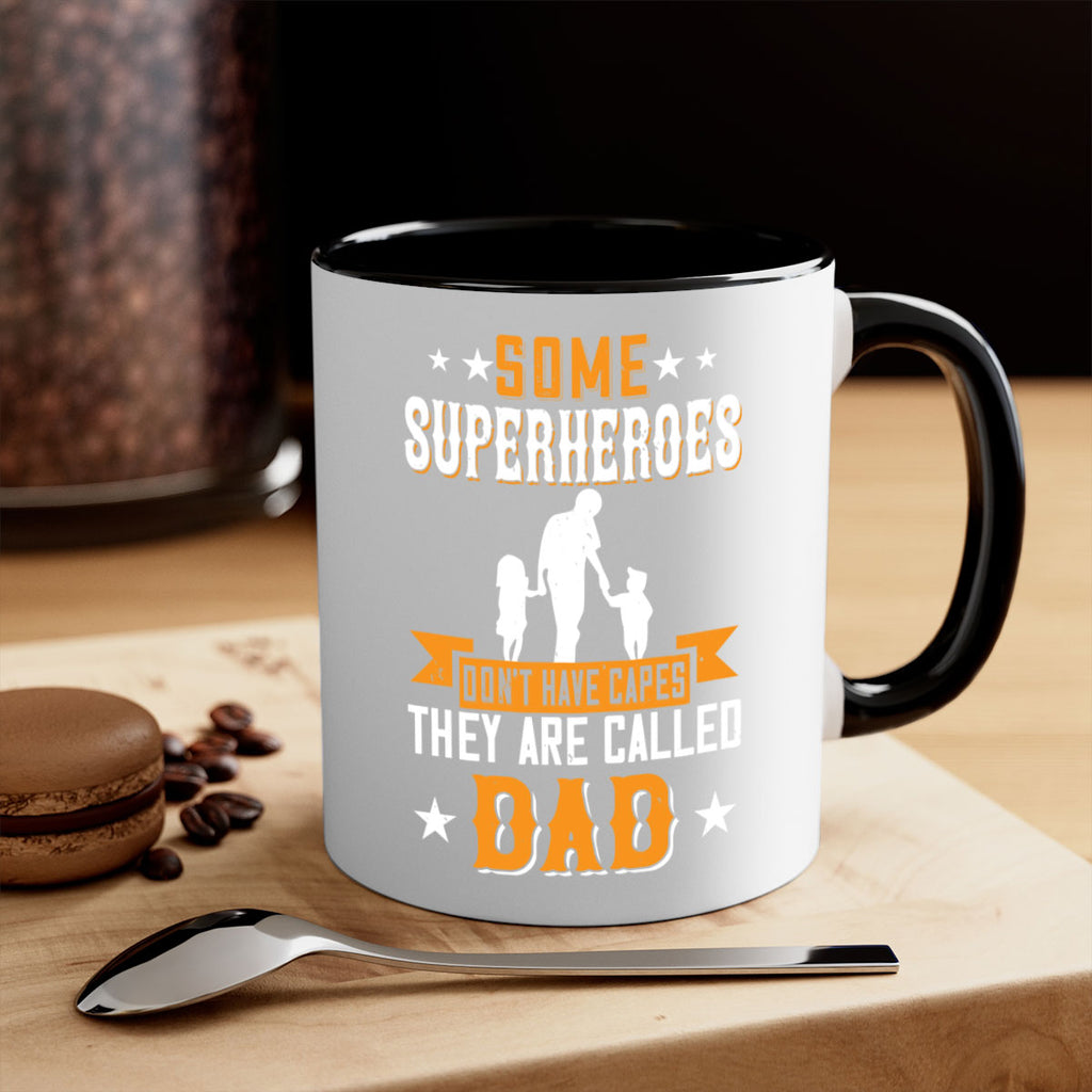 some superheroes dont have capes they are called dad 181#- fathers day-Mug / Coffee Cup